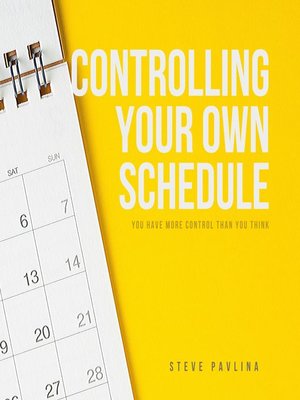 cover image of Controlling Your Own Schedule